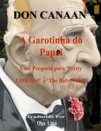 Immagine di copertina: A Garotinha do Papai 9781547586813