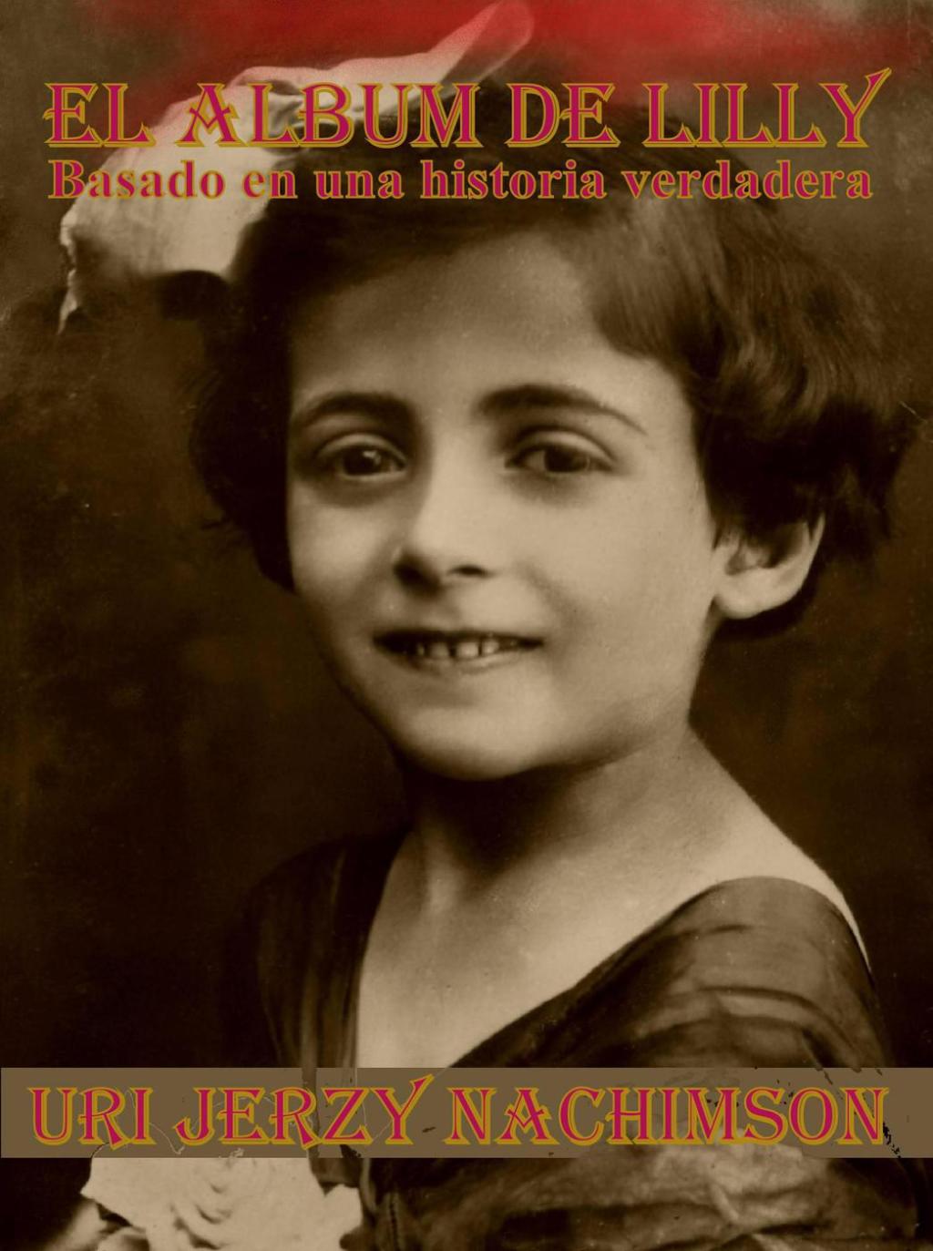 El Álbum de Lilly Basado en una historia verdadera