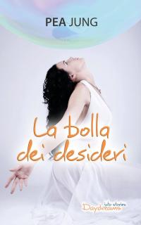 表紙画像: La bolla dei desideri 9781547589449