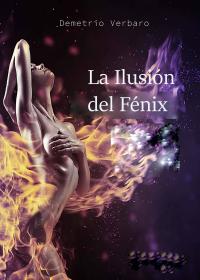 Titelbild: La Ilusión del Fénix 9781547589982