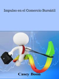 Omslagafbeelding: Impulso en el Comercio Bursátil 9781547594016