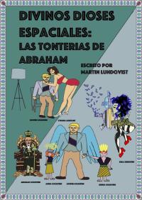 Immagine di copertina: Divinos Dioses Espaciales: Las tonterias de  Abraham 9781547594696
