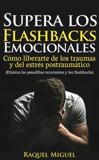 Cover image: Supera los flashbacks emocionales 9781547599677