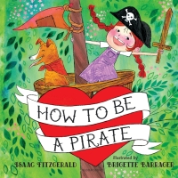 Omslagafbeelding: How to Be a Pirate 1st edition 9781681197784