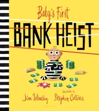 Imagen de portada: Baby's First Bank Heist 1st edition 9781547600625