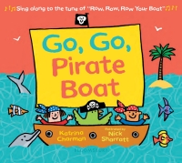 Imagen de portada: Go, Go, Pirate Boat 1st edition 9781547603190