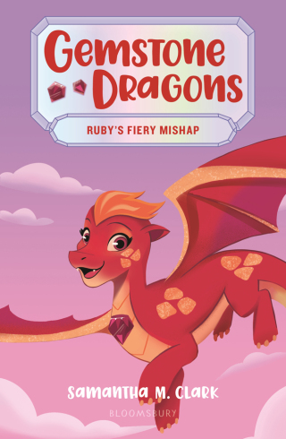 Cover image: Gemstone Dragons 2: Ruby's Fiery Mishap 1st edition 9781547608928