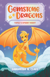 Cover image: Gemstone Dragons 3: Topaz's Spooky Night 1st edition 9781547610891