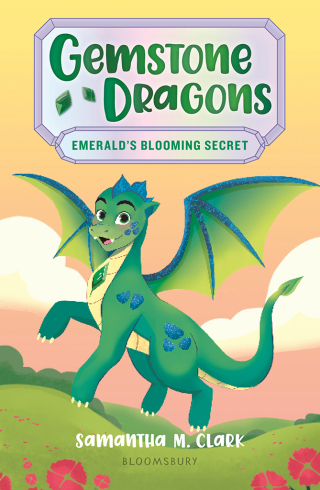Cover image: Gemstone Dragons 4: Emerald's Blooming Secret 1st edition 9781547610921