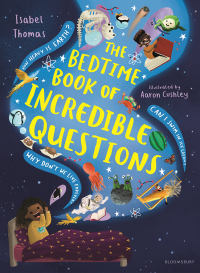 Cover image: The Bedtime Book of Incredible Questions 1st edition 9781547613601