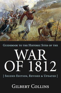 Omslagafbeelding: Guidebook to the Historic Sites of the War of 1812 2nd edition 9781550026269