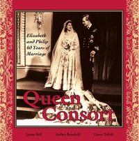 表紙画像: Queen and Consort: Elizabeth and Philip 9781550027259