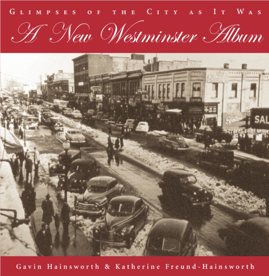 A New Westminster Album Glimpses of the City As It Was