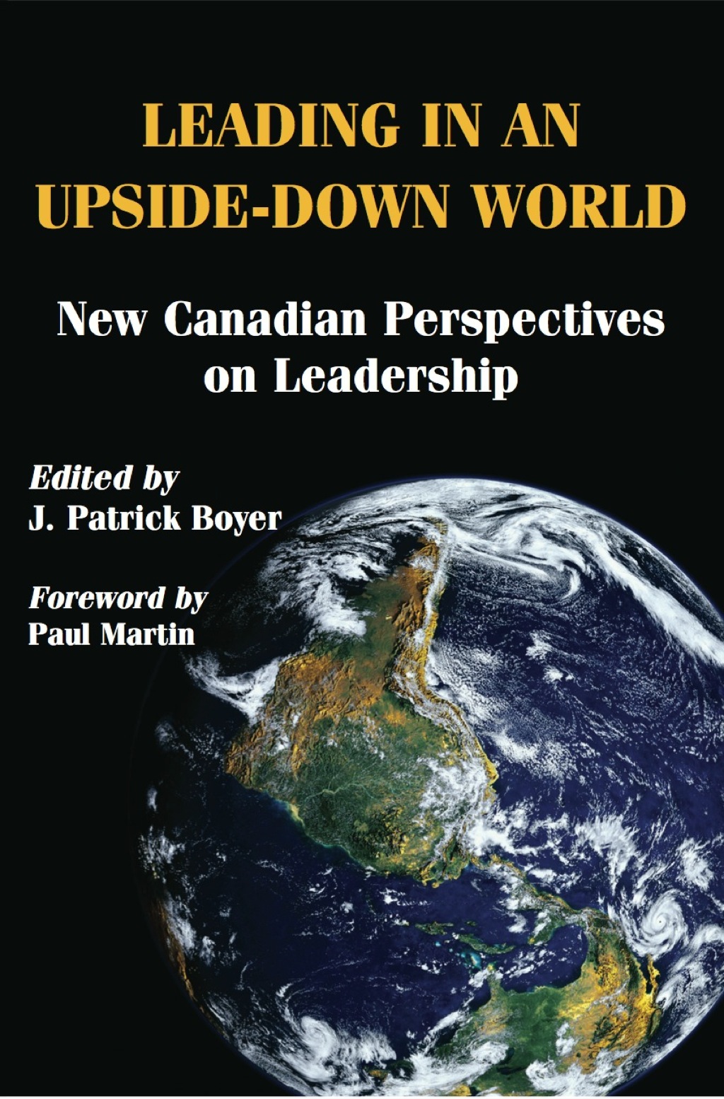 Leading in an Upside-Down World New Canadian Perspectives on Leadership