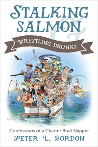 Omslagafbeelding: Stalking Salmon &amp; Wrestling Drunks 9781550177435