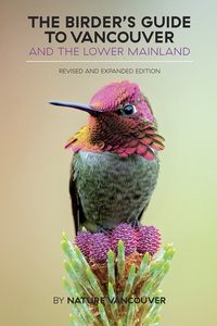 Cover image: The Birder's Guide to Vancouver and the Lower Mainland 9781550177473