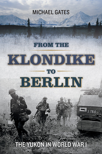 Imagen de portada: From the Klondike to Berlin 9781550177763