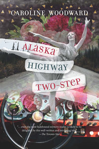 Cover image: Alaska Highway Two-Step 9781550178012