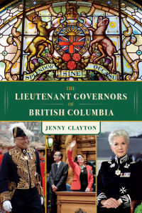 Imagen de portada: The Lieutenant Governors of British Columbia 9781550178647