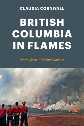 Cover image: British Columbia in Flames 9781550178944