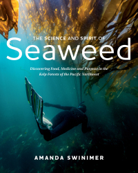 Imagen de portada: The Science and Spirit of Seaweed 9781550179613