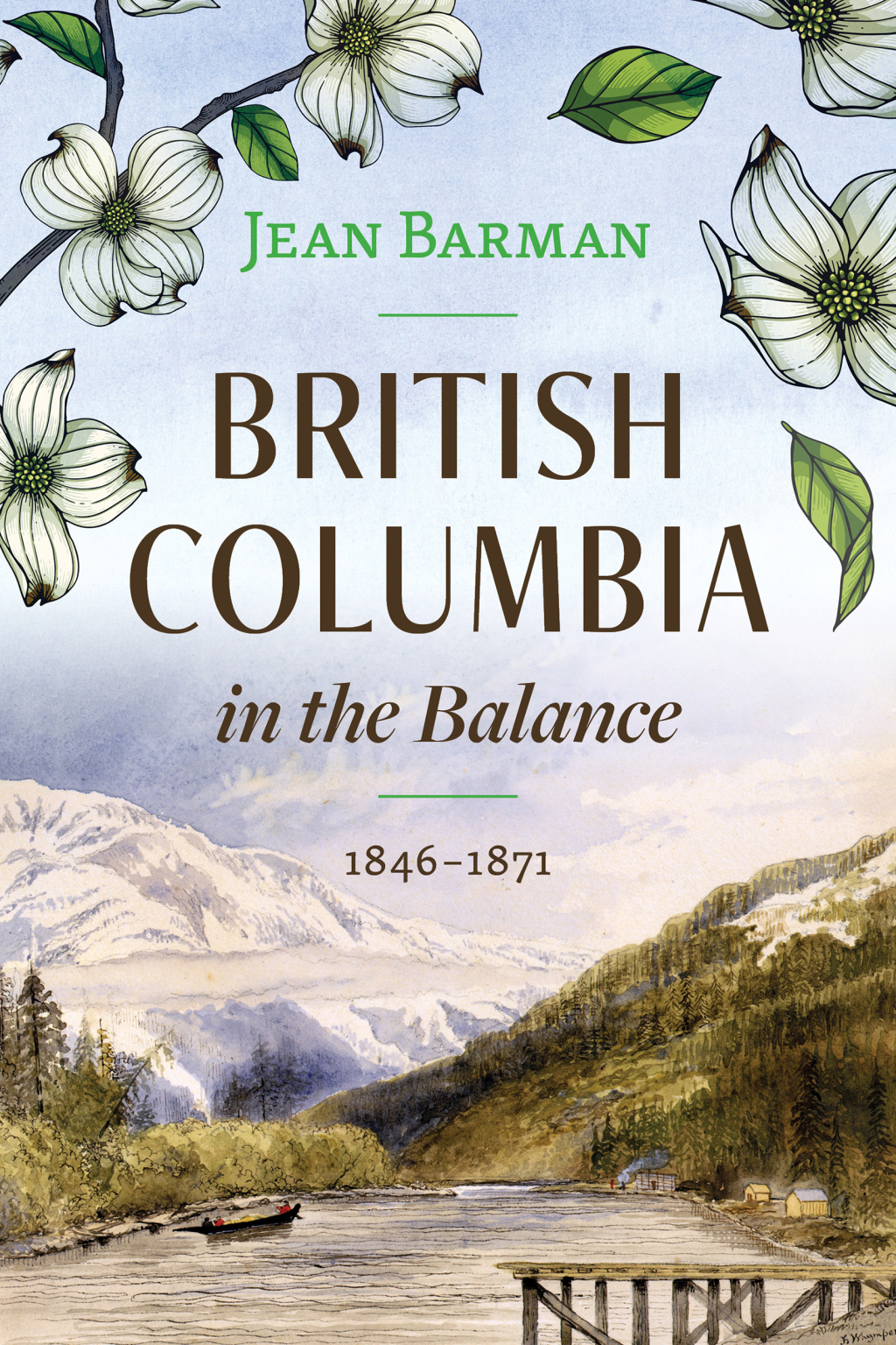 British Columbia in the Balance 1846–1871