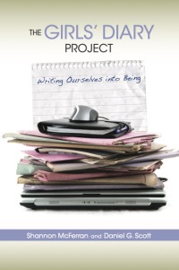 Imagen de portada: The Girls' Diary Project: Writing Ourselves Into Being 1st edition 9781550584875