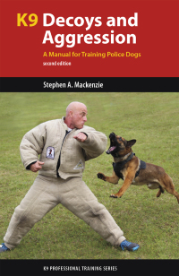 Cover image: K9 Decoys and Aggression 2nd edition 9781550596120
