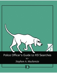 صورة الغلاف: Police Officer’s Guide to K9 Searches 9781550598797