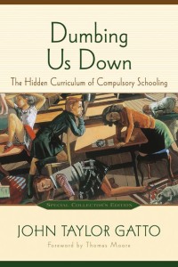 Cover image: Dumbing Us Down 9780865714489