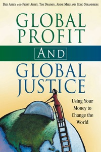 Imagen de portada: Global Profit AND Global Justice 9780865715028