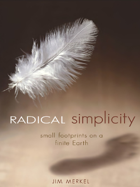 Radical Simplicity : Small Footprints on a Finite Earth - FULL INSTANT DOWNLOAD | PDF DOCX EPUB
