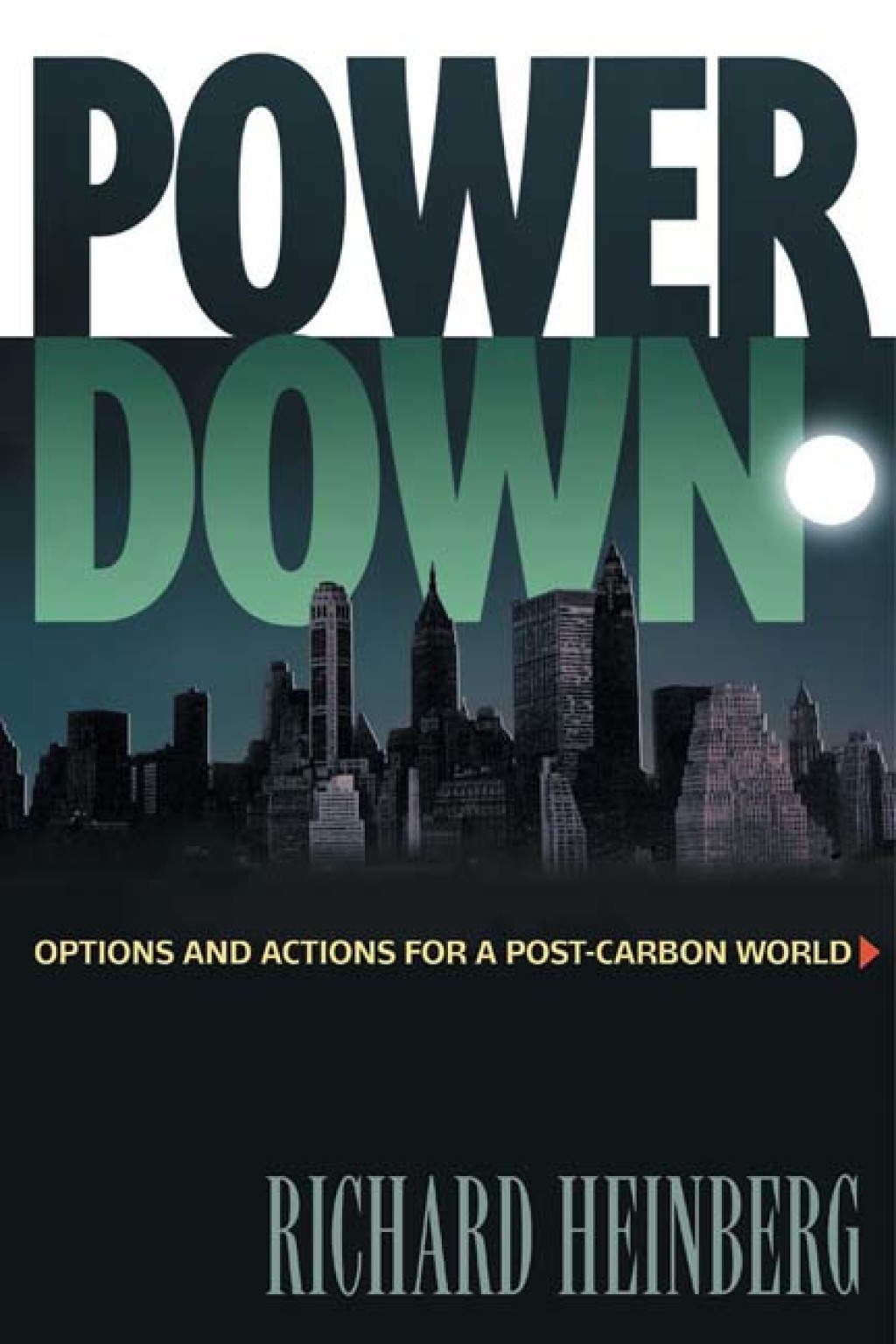 Powerdown Options and Actions for a Post-Carbon World