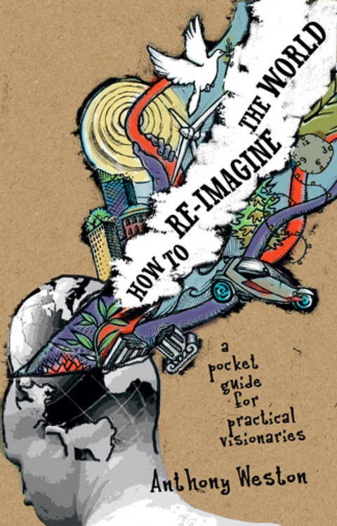 How To Re-Imagine The World: A Pocket Guide For Practical Visionaries - FULL INSTANT DOWNLOAD | PDF DOCX EPUB
