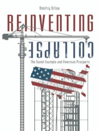 Cover image: Reinventing Collapse: The Soviet Example and American Prospects 9780865716063