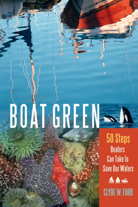 Boat Green: 50 Steps Boaters Can Take to Save Our Waters - FULL INSTANT DOWNLOAD | PDF DOCX EPUB