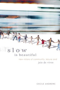 Cover image: Slow is Beautiful 9780865715547