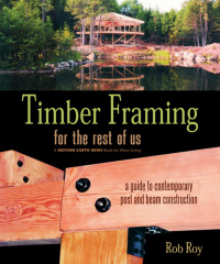 表紙画像: Timber Framing for the Rest of Us 9780865715080