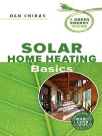 Cover image: Solar Home Heating Basics: A Green Energy Guide 9780865716636