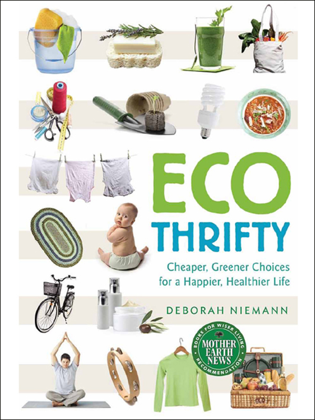 Ecothrifty Cheaper, Greener Choices for a Happier, Healthier Life