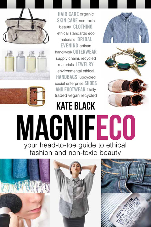 Magnifeco: Your Head-to-Toe Guide to Ethical Fashion and Non-toxic Beauty - FULL INSTANT DOWNLOAD | PDF DOCX EPUB