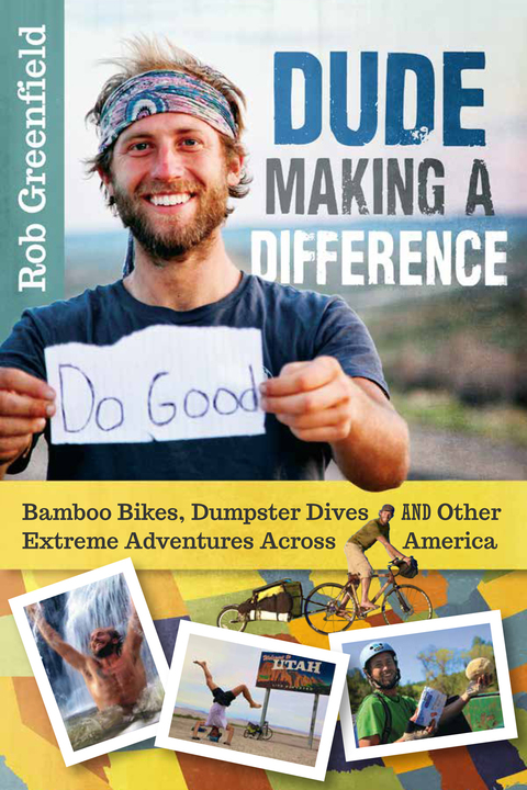 Dude Making a Difference: Bamboo Bikes, Dumpster Dives and Other Extreme Adventures Across America - FULL INSTANT DOWNLOAD | PDF DOCX EPUB