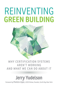 Imagen de portada: Reinventing Green Building 9780865718159