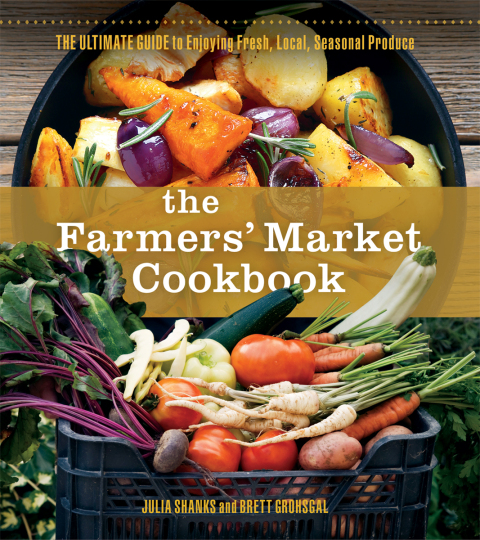 The Farmers Market Cookbook: The Ultimate Guide to Enjoying Fresh, Local, Seasonal Produce - FULL INSTANT DOWNLOAD | PDF DOCX EPUB