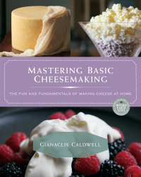 صورة الغلاف: Mastering Basic Cheesemaking 9780865718180