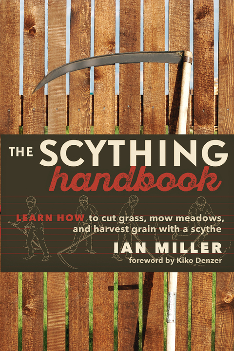 The Scything Handbook: Learn How to Cut Grass, Mow Meadows and Harvest Grain with a Scythe - FULL INSTANT DOWNLOAD | PDF DOCX EPUB
