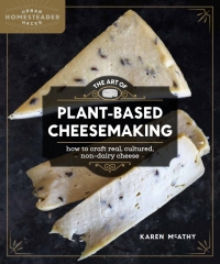 Omslagafbeelding: The Art of Plant-Based Cheesemaking 9780865718364