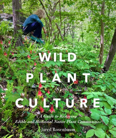 Wild Plant Culture: A Guide to Restoring Edible and Medicinal Native Plant Communities - FULL INSTANT DOWNLOAD | PDF DOCX EPUB