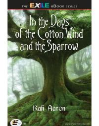 Cover image: In the Days of the Cotton Wind and the Sparrow 1st edition 9781550966589