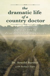 Cover image: The Dramatic Life of a Country Doctor 9781551098722